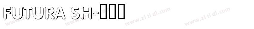 FUTURA SH字体转换